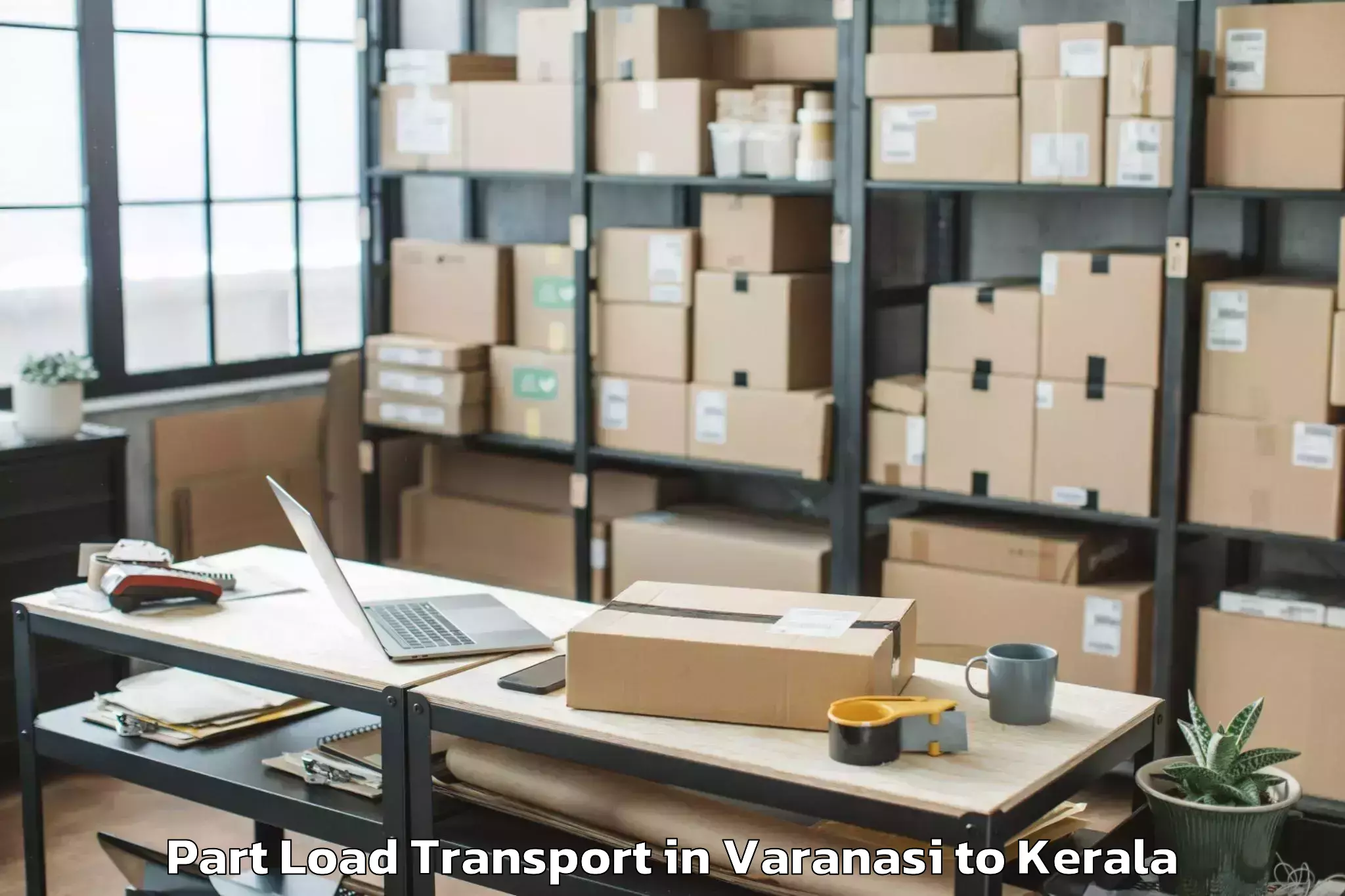 Professional Varanasi to Piravam Part Load Transport